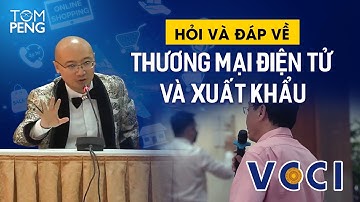 Hỏi đáp về thương mại điện tử và xuất khẩu || VCCI 2022 HCM Q&A