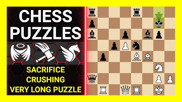 Chess Puzzles to Practice. Themes: Sacrifice, Crushing, Very long puzzle. Learn Chess