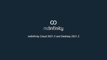 mdInfinity Desktop 2021.2 and Cloud 2021.3 Vlog