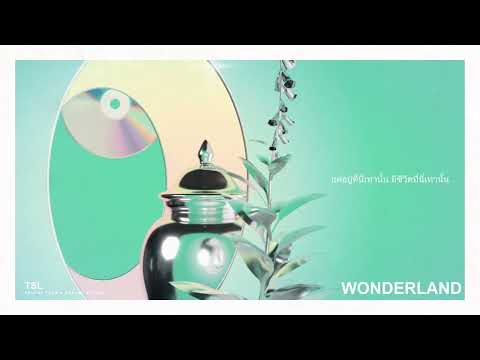 TSL(THE SIXTH LIE) "Wonderland (วอร์ชันภาษาไทย)" Official Audio