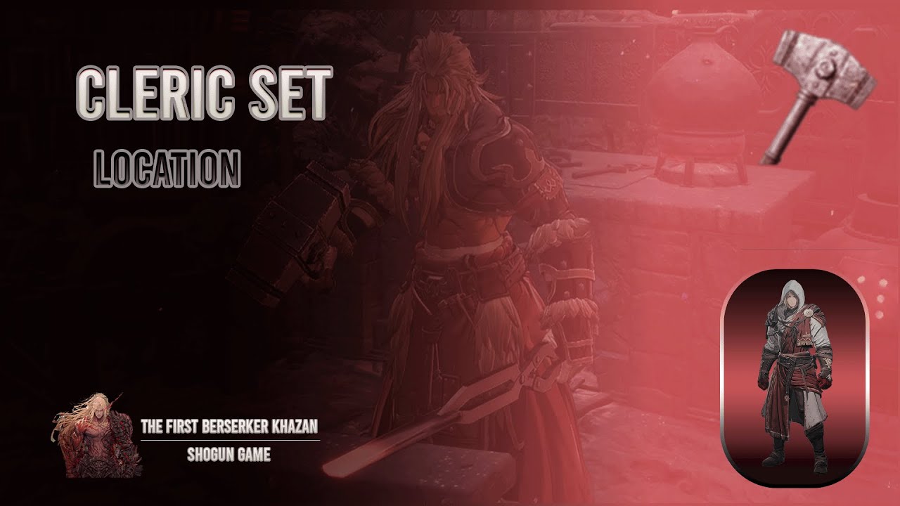 Cleric Set Location |The First Berserker Khazan