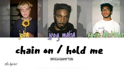 BROCKHAMPTON - chain on / hold me [color coded lyrics]