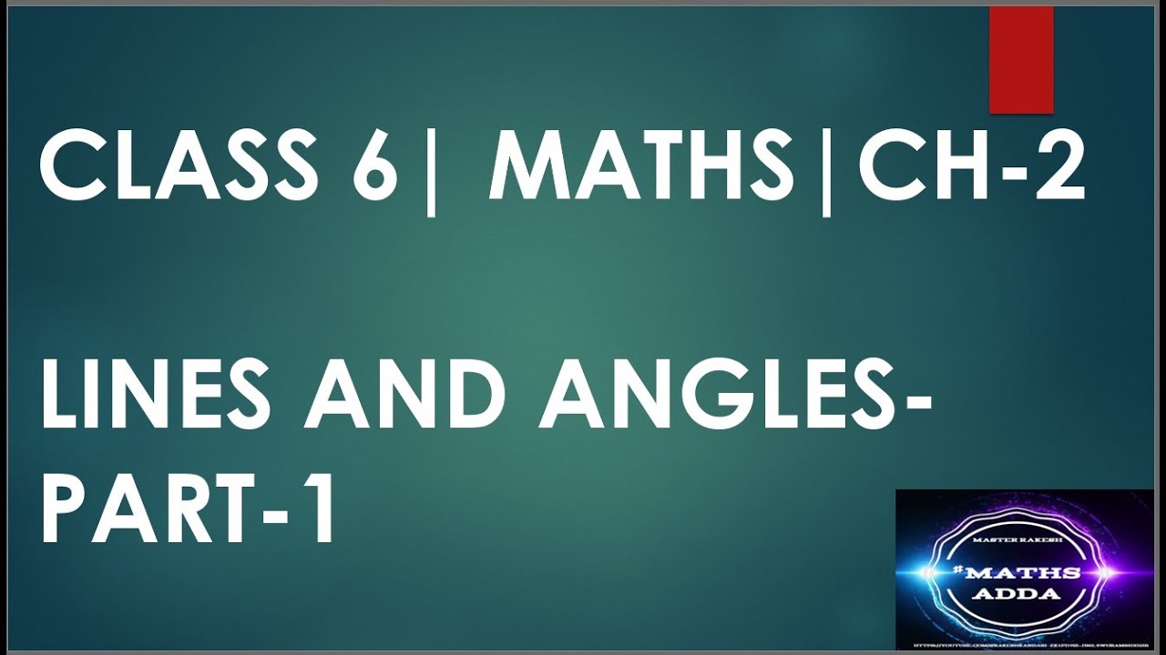 PART-1 | LINES AND ANGLES| CH-2| CLASS 6| MATHS| - YouTube