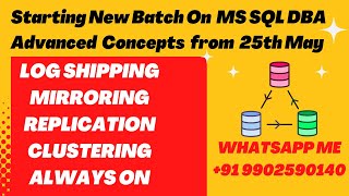 Starting New Batch on MS Sql DBA Advanced Concepts & HADR from 25th May 2024 || Call +91 9902590140