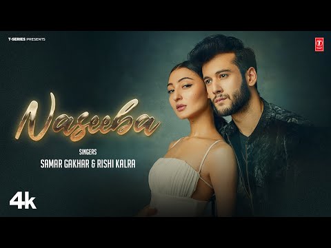 NASEEBA Official Video Samar Gakhar Rishi Kalra Latest Punjabi Songs 2024