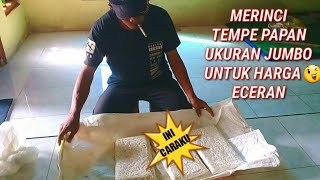 INI CARAKU ... !!MERINCI TEMPE PAPAN JUMBO UNTUK HARGA ECER JUALAN SAYUR KELILING