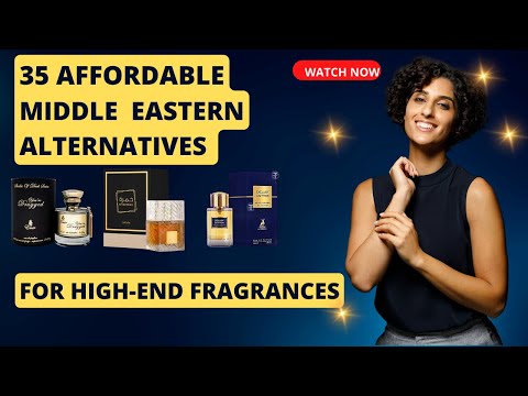 35 AFFORDABLE ARABIC FRAGRANCES FOR HIGH END SCENTS