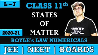 States of Matter || Boyle's Law - Numericals || L - 7 || Chapter 5 || Class 11 JEE || NEET || BOARDS