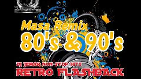 Retro Flashback Masa remix Dj Jemar non-stop dance