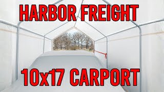 Harbor Freight 10x17 Carport Installation.