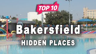 Top 10 Hidden Places to Visit in Bakersfield, California | USA - English