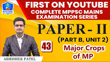 LEC - 43 | Major Crops of MP | Paper 2 Part B Unit 2 | By Abhishek Patel Sir