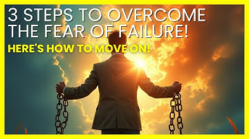 3 steps to overcome the fear of failure !