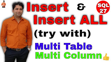 INSERT and INSERT ALL actual use with example