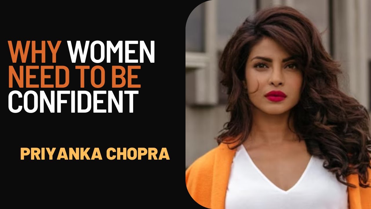 How to Build your confidence by Priyanka Chopra | Daily Motivational ...