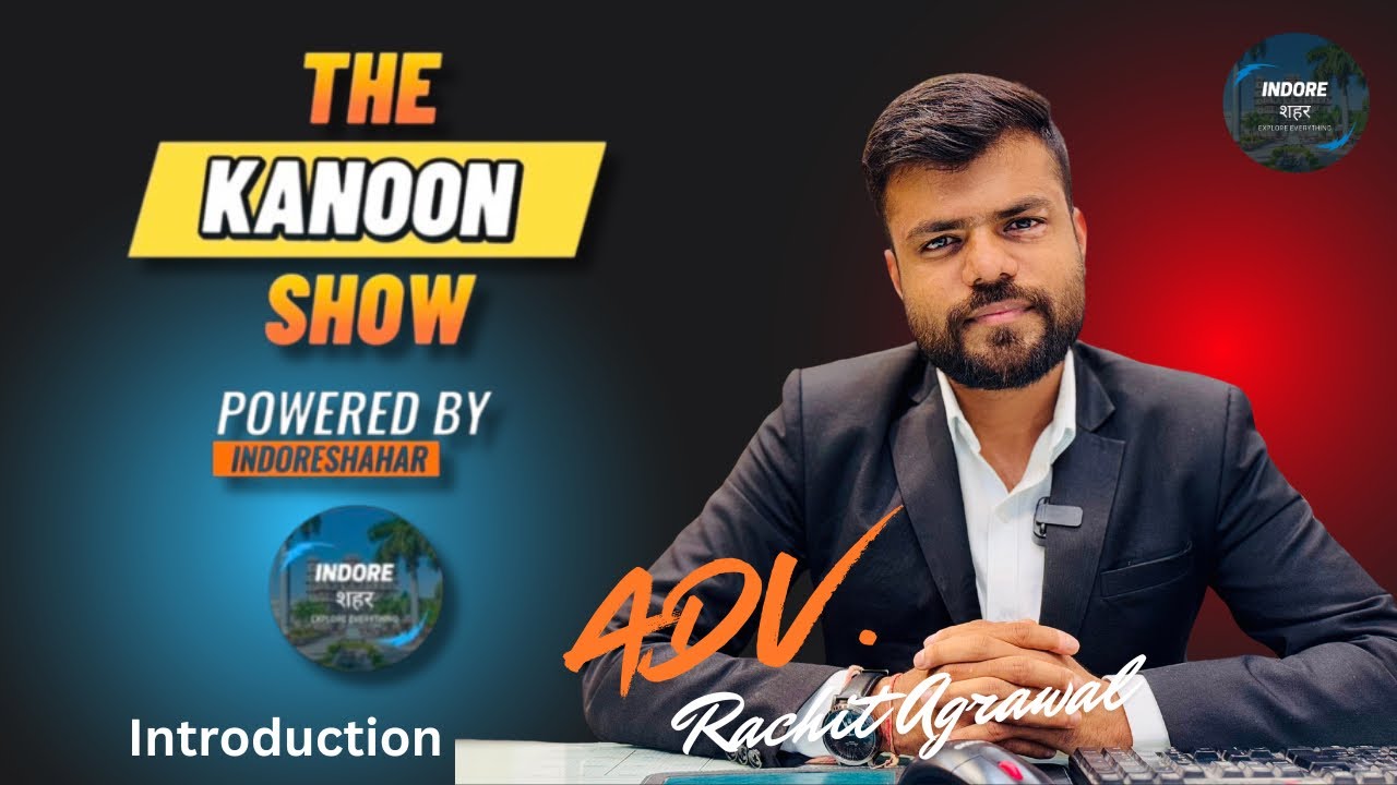 Kanoon The Kanoon Show: Legal Awareness with Adv. Rachit Agrawal ...