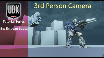 UDK Tutorial - 3rd Person Camera
