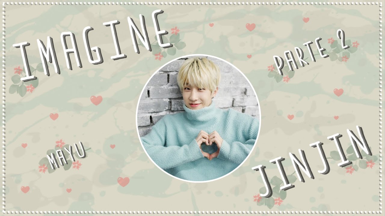 Imagine JinJin - ASTRO - PARTE 2 - [PT/BR]