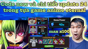 Code new và chi tiết update 24 trong tựa game anime eternal - update cho người giàu!