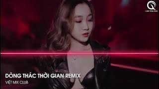 MIXTAPE 2023 - DÒNG THÁC THỜI GIAN x XÍCH LINH VER 2 x TỪ CỬU MÔN HỒI ỨC - FULL SET NHẠC HOA 2023