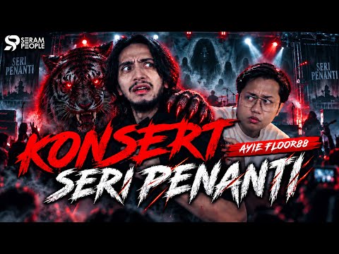 AYIE FLOOR 88 TUMBANG DI KONSERT SERI MENANTI! DIGANGGU SAMPAI HILANG SUARA? – SERAM PEOPLE