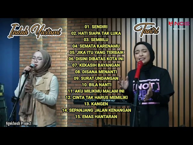 INDAH YASTAMI ft TANTRI KOTAK SENDIRI | FULL ALBUM TERBARU 2023 class=