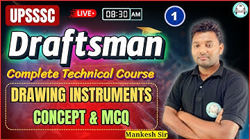 🔴 [Lec-1] UPSSSC Draftsman || Drawing Instruments - Concept & MCQ BY-MANKESH SIR