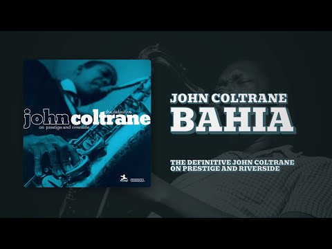John Coltrane - Bahia (Official Audio)
