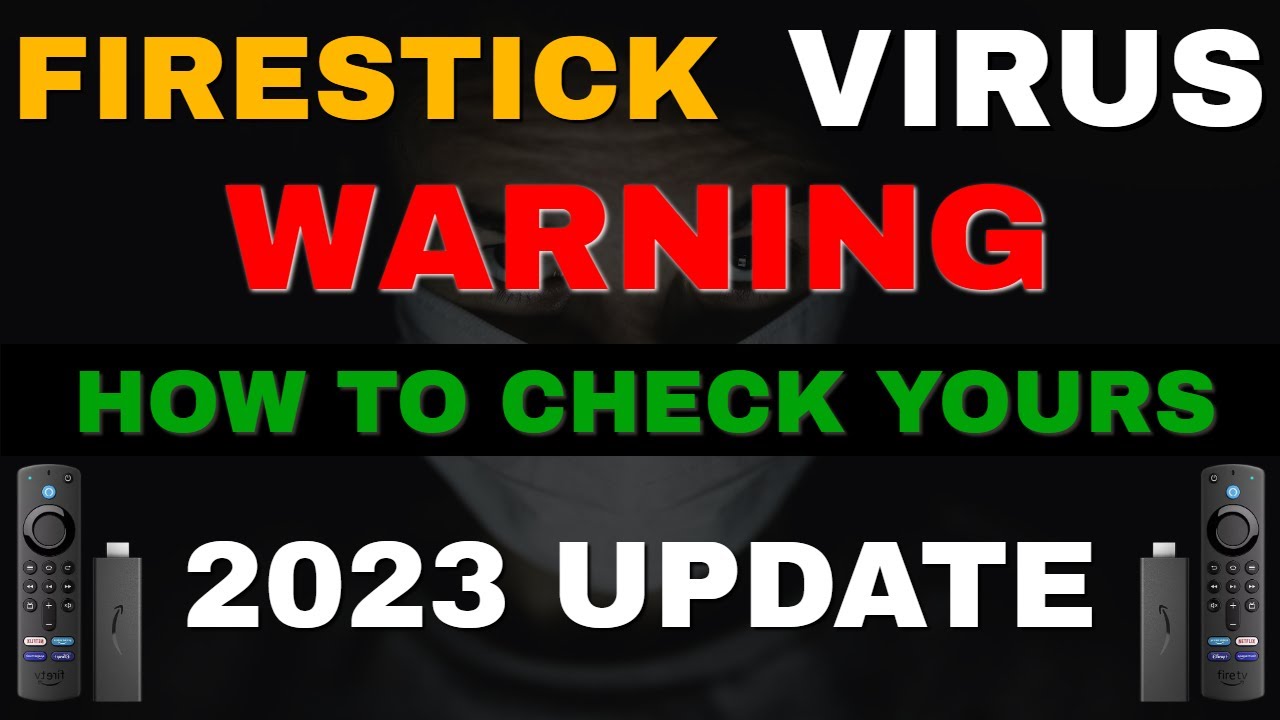 FIRESTICK VIRUS – HOW TO CHECK YOURS NOW! 2023 UPDATE!