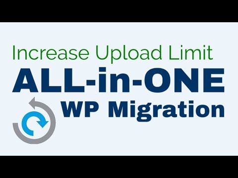 Increase 512MB Upload Limit for All-in-one WP Migration Plugin