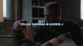 24/7 [celina sharma & harris j] — edit audio