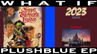 WHAT IF Muppet Treasure Island was a 2023 reissue (FINAL REQUEST TODAY)