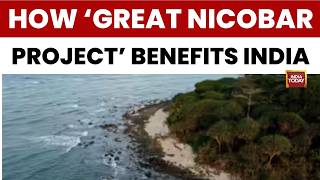 Great Nicobar Project Defends Strategic Chokepoints, Transshipment Port And Green Cover | News
