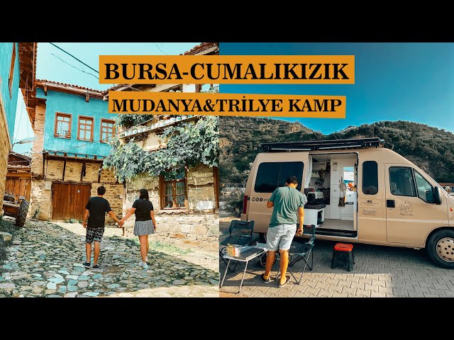 KARAVANLA BURSA GEZİLECEK YERLER - CUMALIKIZIK - MUDANYA - TİRİLYE