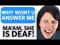 Entitled karen thinks deaf employee is ignoring her and demands an apology  reddit podcast