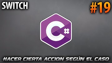 Como Hacer Cierta Acción Según el Caso - SWITCH | Desarrollo en CSharp (C#) #19