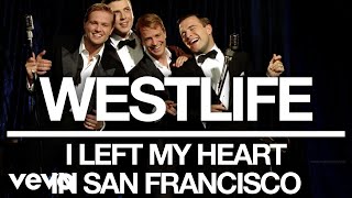 Westlife - I Left My Heart in San Francisco