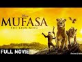MUFASA THE LION KING 2024 Full Movie The Origin Story Of Simba S Legendary Father REVIEW FACT MUFASA THE LION KING 2024 Full Movie The Origin Story Of Simba S Legendary Father REVIEW FACT