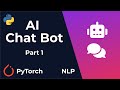 Chat bot with pytorch  nlp and deep learning  python tutorial part 1