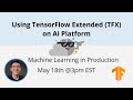 Using TensorFlow Extended (TFX)  on AI Platform Pipelines