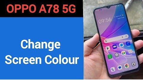 How to change screen colour, Oppo A78 5G me display colour change kaise karen, display colour proble