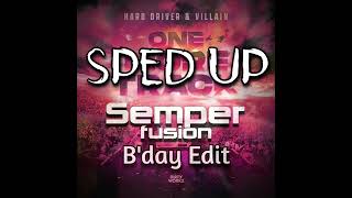 Hard Driver x Villain - One More Track (Semperfusion B'day Edit) (sped Up)