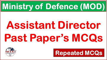 Ministry of Defence Assistant Director Past Papers Repeated MCQs | MOD AD Repeated MCQs