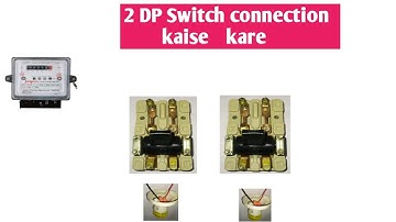 2 DP Switch connection, 32amp,How to connect 2 DP Switch,Double pole Switch