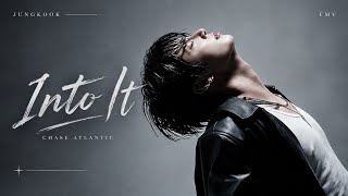 Jungkook — Into It | FMV | Chase Atlantic
