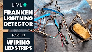 Wiring the LED Strip to the Backing Panel | Part 13: Franken-lightning Detector