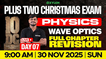 Plus Two Physics | Wave Optics | Full Chapter Revision | Xylem Plus Two
