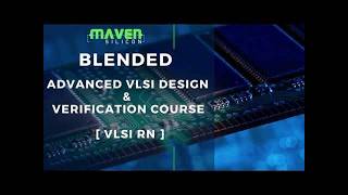 Blended Advanced VLSI Design &amp; Verification Course [VLSI RN] | Maven Silicon