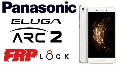 Panasonic Eluga Arc 2 FRP Lock Remove Solution Google Account BYpass 100% Tested Free