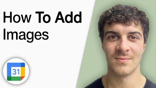How to Add Images to Your Google Calendar [2025 Full Guide]